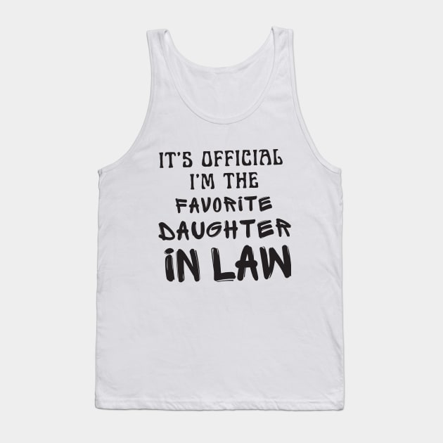 It’s Official I’m The favorite daughter in law Tank Top by SPEEDY SHOPPING